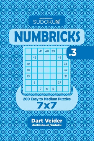 Kniha Sudoku Numbricks - 200 Easy to Medium Puzzles 7x7 (Volume 3) Dart Veider