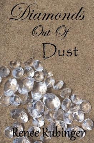 Carte Diamonds out of Dust: You deserve to shine Renee Rubinger
