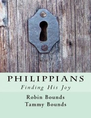 Kniha Philippians: Finding His Joy Tammy S Bounds
