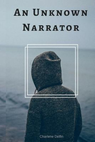 Knjiga An Unknown Narrator Charlene Delfin