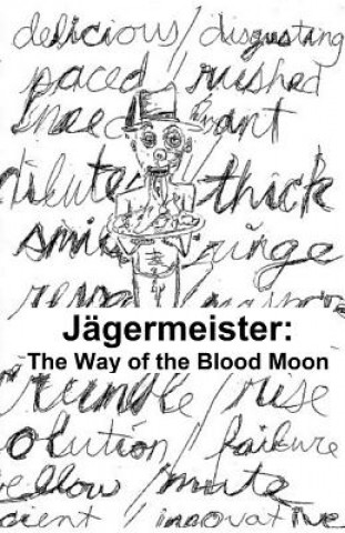 Книга Jagermeister: The Way of the Blood Moon Charlie H Hunter