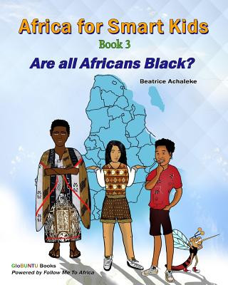 Kniha Africa For Smart Kids - Book 3: Are all Africans black? Beatrice Achaleke