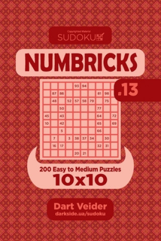 Carte Sudoku Numbricks - 200 Easy to Medium Puzzles 10x10 (Volume 13) Dart Veider