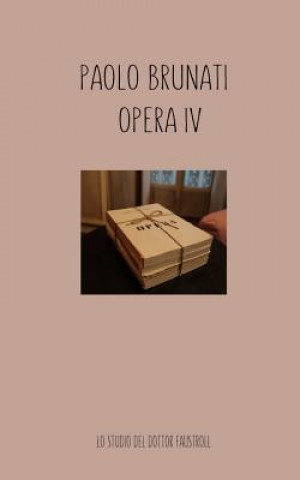 Könyv Opera IV Paolo Brunati