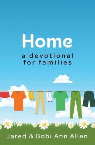 Βιβλίο Home: a devotional for families Jared &amp; Bobi Ann Allen