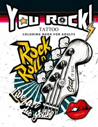 Carte You Rock !: Tattoo Coloring Book for Adults Alex Summer
