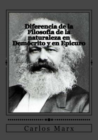 Könyv Diferencia de la Filosofía de la naturaleza en Demócrito y en Epicuro Carlo Marx