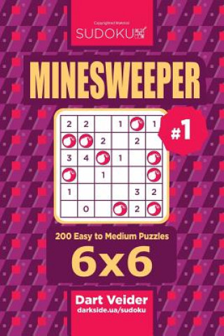 Книга Sudoku Minesweeper - 200 Easy to Medium Puzzles 6x6 (Volume 1) Dart Veider