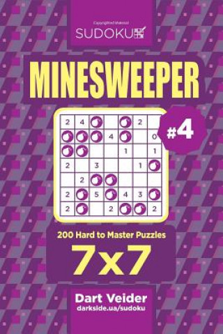 Kniha Sudoku Minesweeper - 200 Hard to Master Puzzles 7x7 (Volume 4) Dart Veider