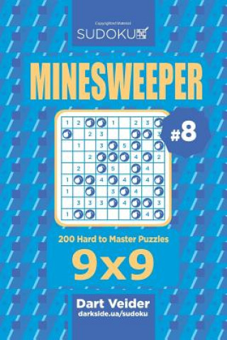 Kniha Sudoku Minesweeper - 200 Hard to Master Puzzles 9x9 (Volume 8) Dart Veider