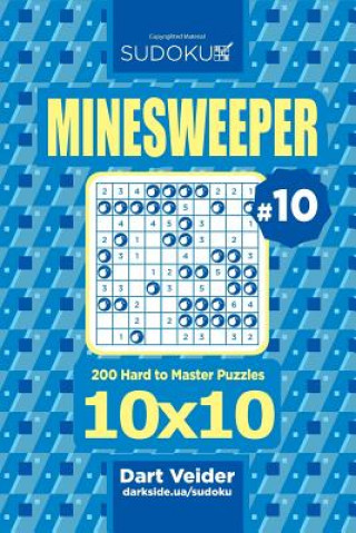 Kniha Sudoku Minesweeper - 200 Hard to Master Puzzles 10x10 (Volume 10) Dart Veider