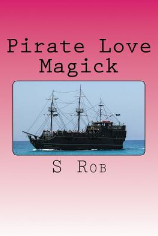 Book Pirate Love Magick S Rob