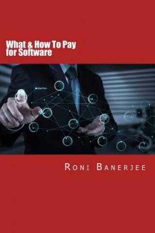 Knjiga What & How To Pay for Software Roni Banerjee