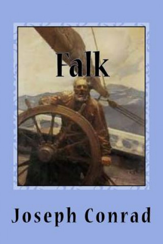 Buch Falk: A Reminiscence Joseph Conrad