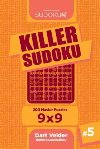 Kniha Killer Sudoku - 200 Master Puzzles 9x9 (Volume 5) Dart Veider