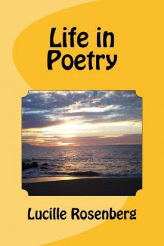Kniha Life in Poetry Lucille Rosenberg