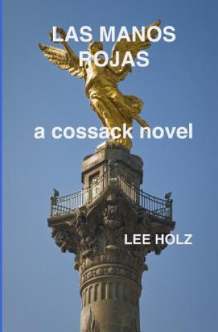 Knjiga Las Manos Rojas: a cossack novel Lee Holz