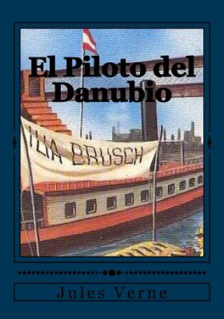 Carte El Piloto del Danubio Jules Verne