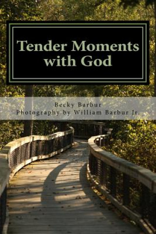 Könyv Tender Moments with God Becky Anne Barbur