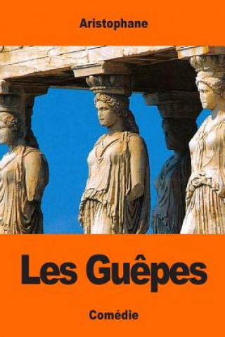 Buch Les Gu?pes Aristophane