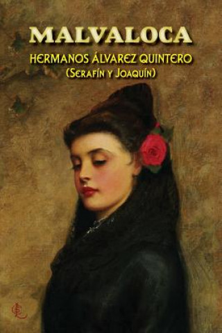 Knjiga Malvaloca Hermanos Alvarez Quintero