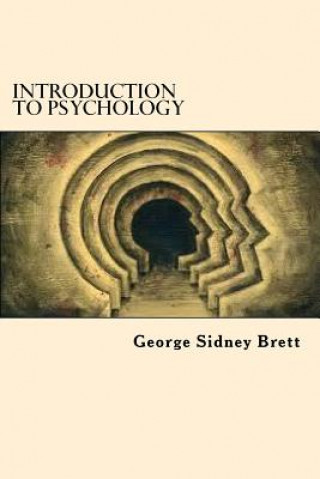 Kniha Introduction To Psychology George Sidney Brett