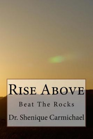 Knjiga Rise Above Dr Shenique Carmichael
