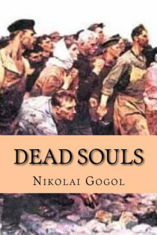 Knjiga Dead Souls (Classic Edition) Nikolai Gogol