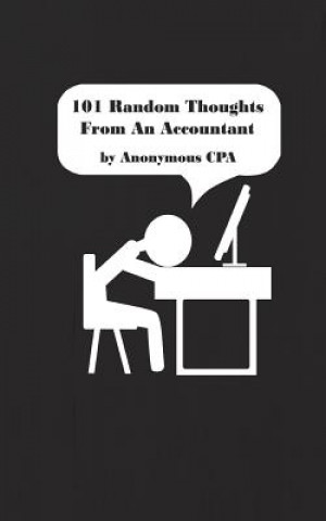 Könyv 101 Random Thoughts From An Accountant Anonymous Cpa