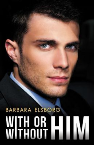Book With or Without Him Barbara Elsborg