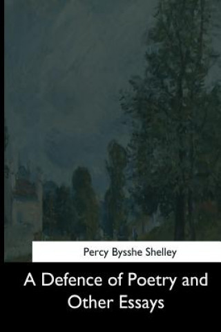 Libro A Defence of Poetry and Other Essays Percy Bysshe Shelley