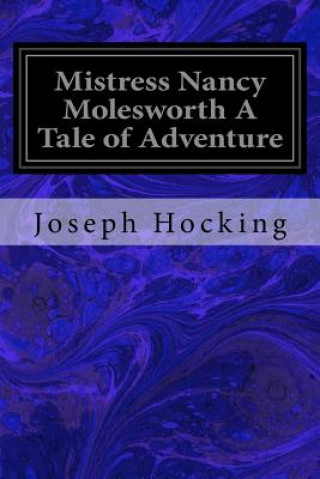 Carte Mistress Nancy Molesworth A Tale of Adventure Joseph Hocking