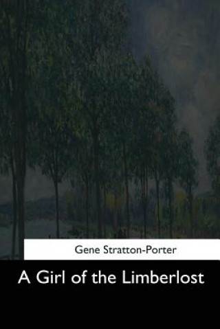 Könyv A Girl of the Limberlost Gene Stratton-Porter
