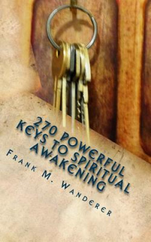 Βιβλίο 270 Powerful Keys to Spiritual Awakening Frank M Wanderer