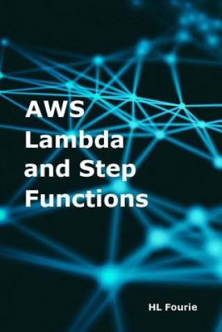 Knjiga AWS Lambda and Step Functions Hl Fourie