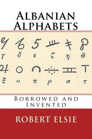 Book Albanian Alphabets: Borrowed and Invented Robert Elsie