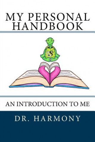 Kniha My Personal Handbook: An Introduction to Me Dr Harmony