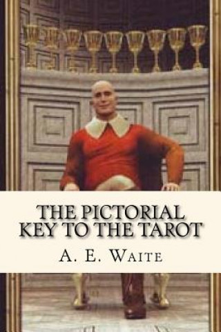 Carte The Pictorial Key To The Tarot Arthur Edward Waite