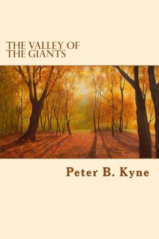 Carte The Valley Of The Giants Peter B. Kyne