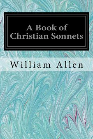 Kniha A Book of Christian Sonnets William Allen