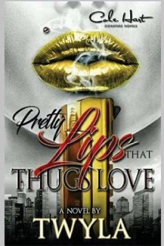 Kniha Pretty Lips That Thugs Love Twyla T