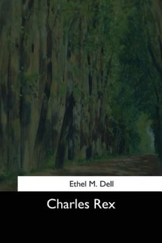 Книга Charles Rex Ethel M Dell