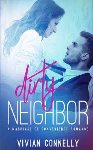 Βιβλίο Dirty Neighbor Vivian Connelly