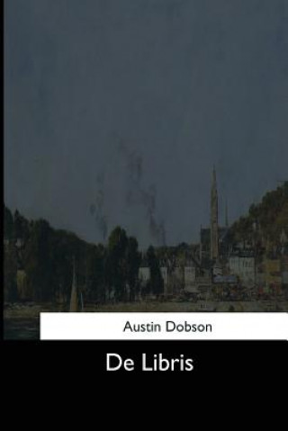 Knjiga De Libris Austin Dobson