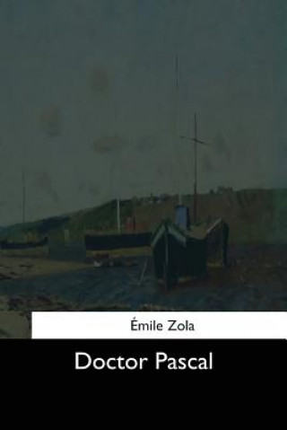 Knjiga Doctor Pascal Emile Zola