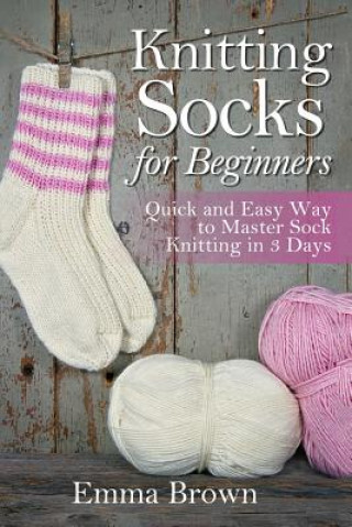 Książka Knitting Socks For Beginners Emma Brown