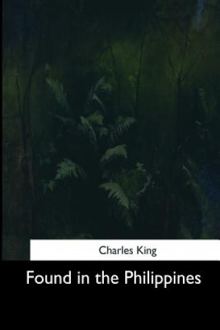 Boek Found in the Philippines Charles King