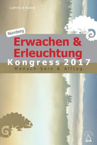 Könyv Erwachen & Erleuchtung: Mensch-Sein & Alltag Ludmilla &amp; Roland