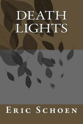 Knjiga Death Lights Eric Schoen