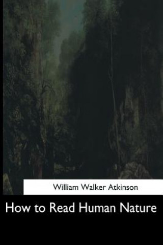 Kniha How to Read Human Nature William Walker Atkinson